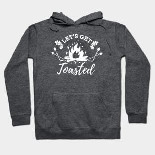 let's get toasted - camping, mountain themed, hiking Hoodie